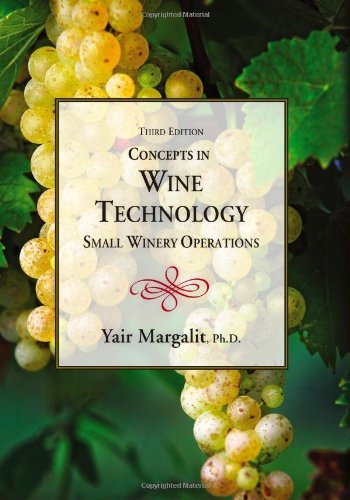 Concepts in Wine Technology: Small Winery Operations, 3rd Edition