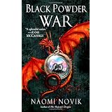 Black Powder War: Temeraire, Book 3von "Naomi Novik"