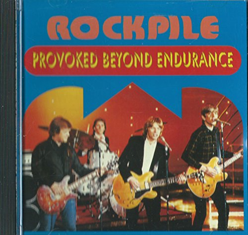 Rockpile - Provoked Beyond Endurance - Zortam Music