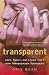 Books : Transparent: Love, Family, and Living the T with Transgender Teenagers [Paperback]
