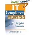 IT Compliance and Controls: Best Practices for Implementation