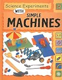 Science Experiments with Simple Machines