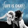 Life Is Okay