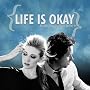 Life Is Okay
