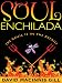 Soul Enchilada