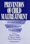 Prevention of Child Maltreatment: Developmental and Ecological Perspectives (Wiley Series on Personality Processes)