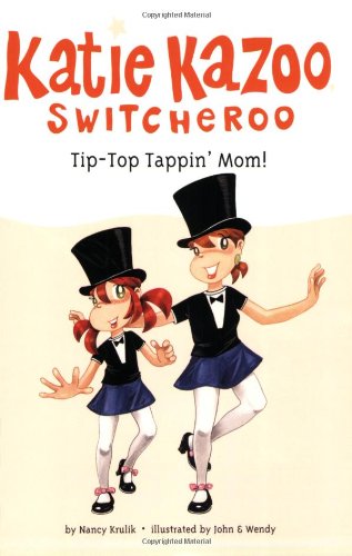Grosset & Dunlap Tip-Top Tappin' Mom! #31 (Katie Kazoo, Switcheroo)