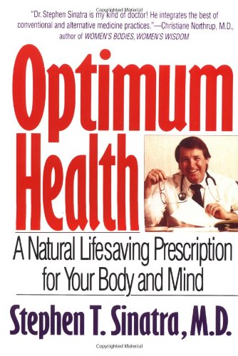 Optimum Health: A Natural Lifesaving Prescription for Your Body and Mind
