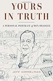 Yours in Truth: A Personal Portrait of Ben Bradlee
