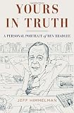Yours in Truth: A Personal Portrait of Ben Bradlee