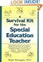A Survival Kit for the Special Education Teacher (J-B Ed: Survival Guides)