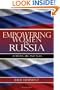 Empowering Women in Russia: Activism, Aid, and Ngos (New Anthropologies of Europe)