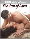 The Art of Lust - Taken by Her Client (Crime & Punishment: Erotic Stories of Sexual Submission)
