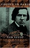 Buy : Chopin In Paris: The Life And Times Of The Romantic Composer