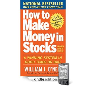 How to Make Money in Stocks : A Winning System in Good Times and Bad, Fourth Edition