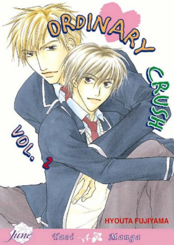 Ordinary Crush Volume 2 (Yaoi) (Ordinary Crush)