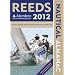 Reeds Nautical Almanac 2012: Mit Marina Guide 2012