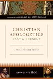 Image of Christian Apologetics Past and Present (Volume 1, To 1500): A Primary Source Reader