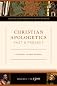 Christian Apologetics Past and Present: A Primary Source Reader