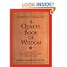 A Quaker Book of Wisdom: Life Lessons In Simplicity, Service, And Common Sense