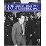The Great British Train Robbery, 1963 (Moments of History)