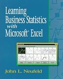 Learning Business Statistics with Microsoft Excel 5.0