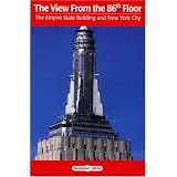 The View from the 86th Floor: The Empire State Building and New York City