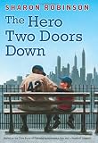 The Hero Two Doors Down: Based on the True Story of Friendship Between a Boy and a Baseball Legend