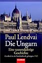 Die Ungarn: Eine tausendjährige Geschichte