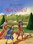 Le Jardin du Roi-Soleil