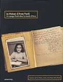 La Maison d'Anne Frank : Un voyage illustré dans le monde d'Anne