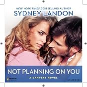 Not Planning on You: A Danvers Novel, Book 2 | [Sydney Landon]