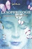 Sophrologie expliqu�e et d�mystifi�e