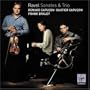 Ravel: Sonatas & Trio