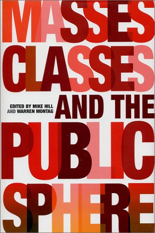 Masses, Classes, and the Public Sphere