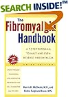 The Fibromyalgia Handbook: A 7-Step Program to Halt and Even Reverse Fibromyalgia, 3rd Edition
