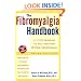 The Fibromyalgia Handbook: A 7-Step Program to Halt and Even Reverse Fibromyalgia, 3rd Edition