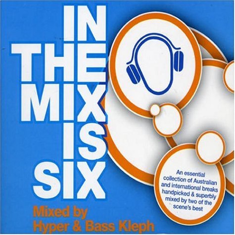 CD-Charts  Search : In the Mix Is Six: Mixed By Hyper & Bass Kleph