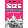 Size Matters: How Big Government Puts the Squeeze on America's Families, Finances, and Freedom