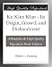 Ku Klux Klan - Its Origin, Growth and Disbandment Ku Klux Klan - Its Origin, Growth and Disbandment