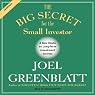The Big Secret for the Small Investor: The Shortest Route to Long-Term Investment Success