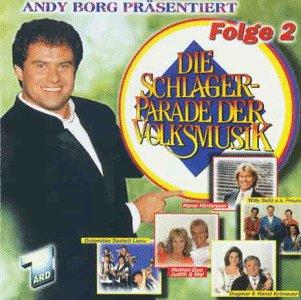 Schlagerparade der Volksmusik 2-Andy Borg präsentiert (1996) Hansi Hinterseer, Heimat-Duo Judith & Mel, Dolomiten Sextett Lienz, Willy Seitz und seine Freunde.. cd cover
