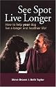 See Spot Live Longer