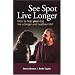 See Spot Live Longer