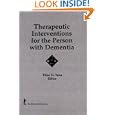 Therapeutic Interventions for the Person With Dementia