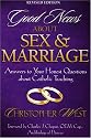 Good News About Sex and Marriage: Answers to Your Honest Questions About Catholic Teaching
