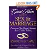 Good News About Sex and Marriage: Answers to Your Honest Questions About Catholic Teaching
