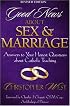 Good News About Sex and Marriage: Answers to Your Honest Questions About Catholic Teaching