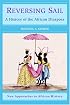 Reversing Sail: A History of the African Diaspora (New Approaches to African History)
