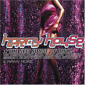 Mousse T - Horny House: The New Sound Of Disco - Zortam Music
